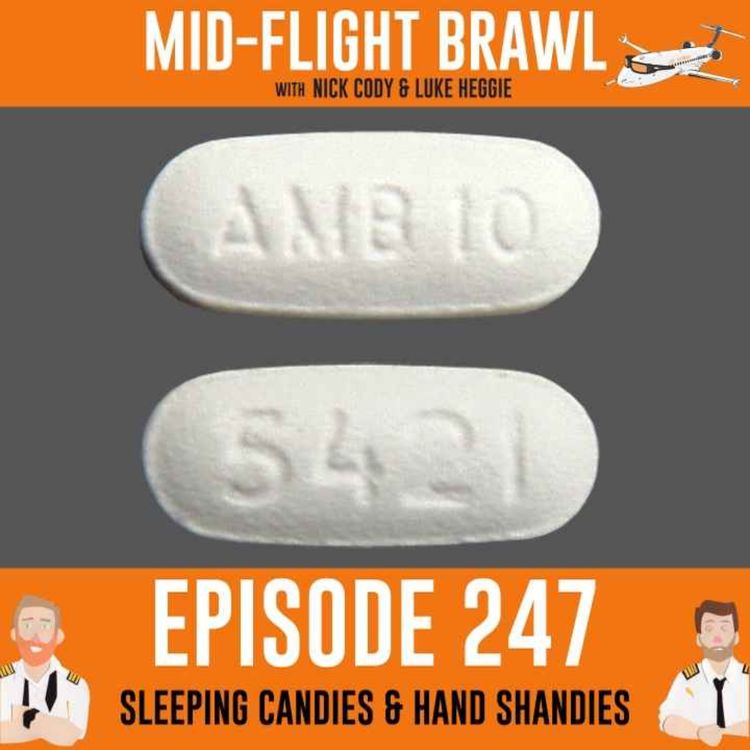 cover art for EPISODE 247 - SLEEPING CANDIES AND HAND SHANDIES