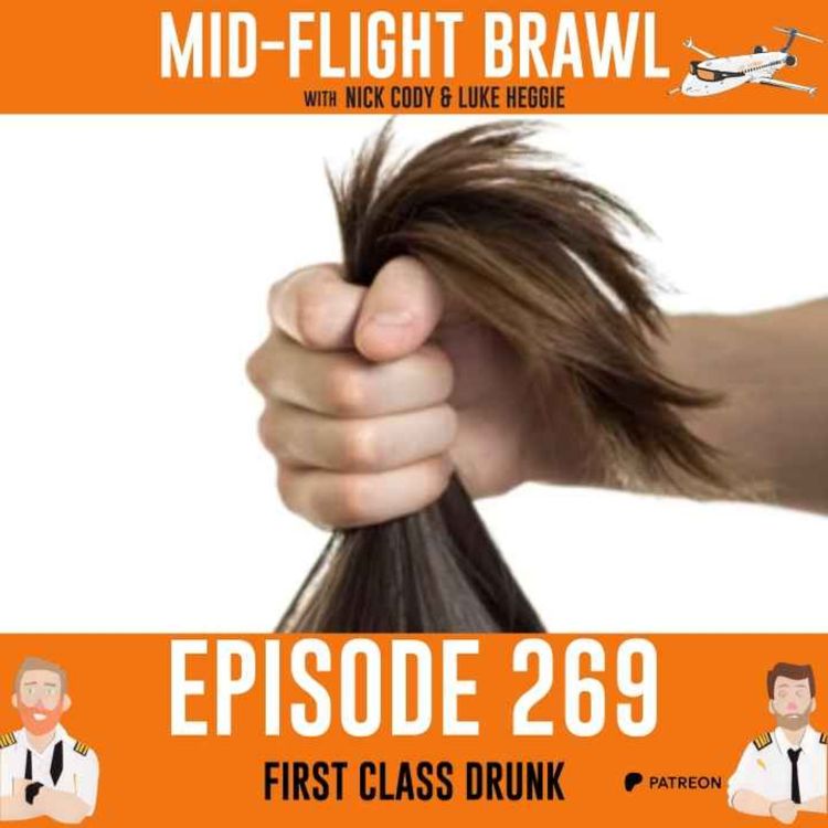 cover art for EPISODE 269 - FIRST CLASS FIGHT