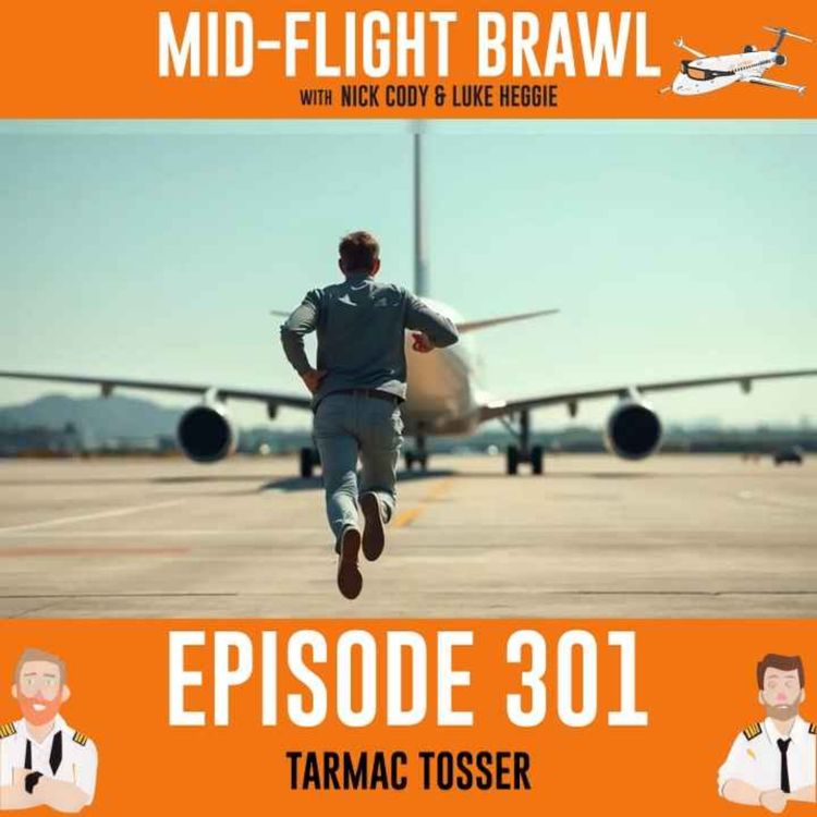 cover art for EPISODE 301 - TARMAC TOSSER