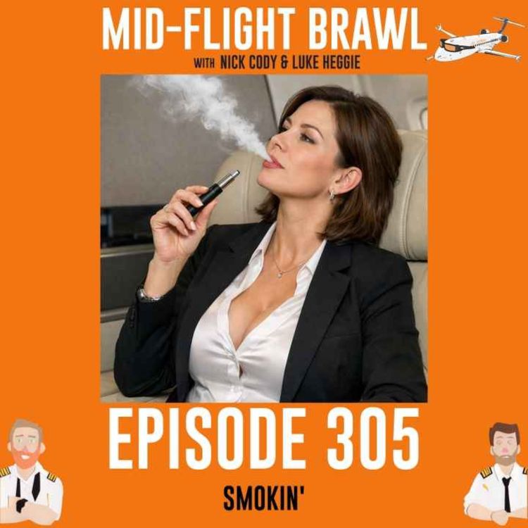 cover art for EPISODE 305 - SMOKIN'