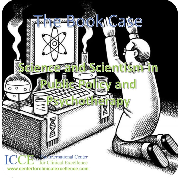 cover art for Science and Scientism in Public Policy and Psychotherapy