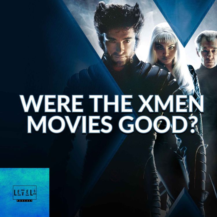 cover art for WERE THE XMEN MOVIES ACTUALLY GOOD?
