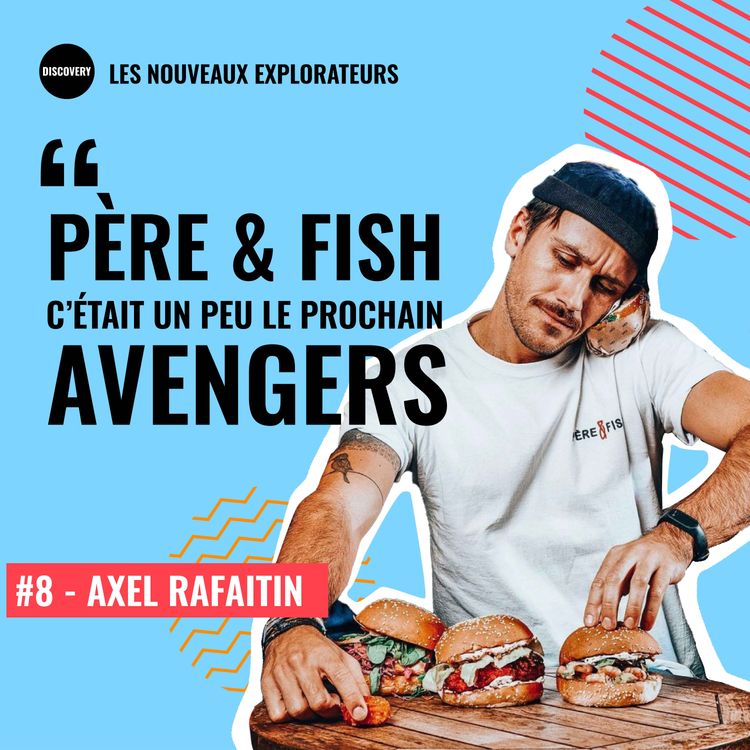 cover art for #8 - Père & Fish, c'était un peu le prochain Avengers - Alex Rafaitin, cofondateur Père & Fish