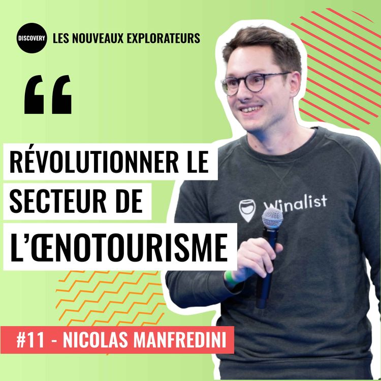 cover art for #11 - Révolutionner le secteur de l'œnotourisme avec Winalist - Nicolas Manfredini
