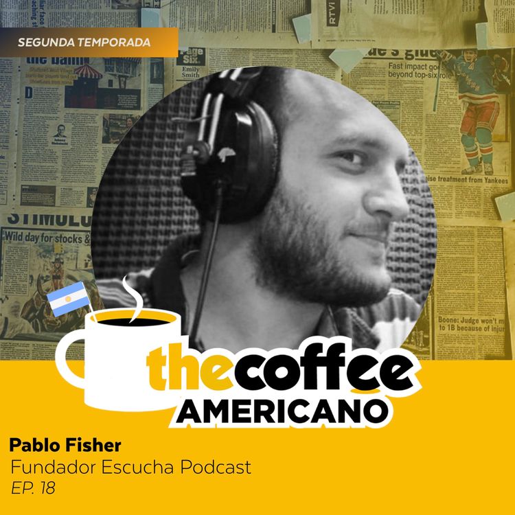 cover art for Pablo Fisher: ¿por qué las radiodifusoras no han conquistado el podcasting latinoamericano?