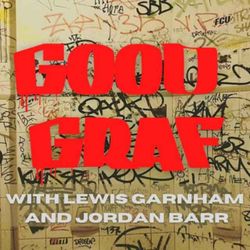 cover art for Good Graf with Lewis Garnham & Jordan Barr