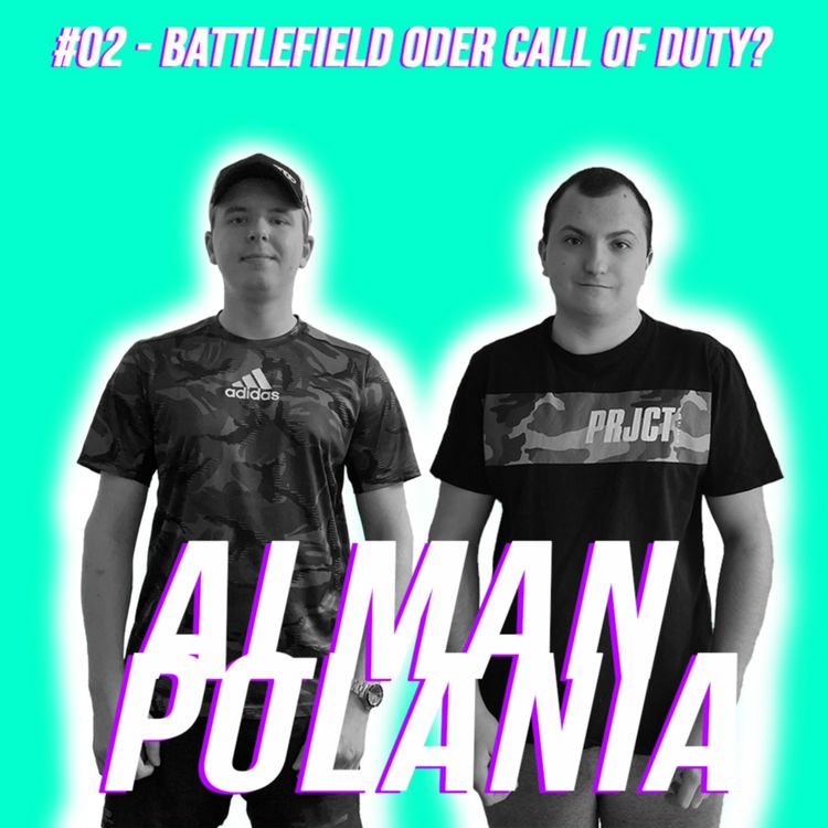 cover art for Alman Polania - #02 - Battlefield oder Call of Duty?