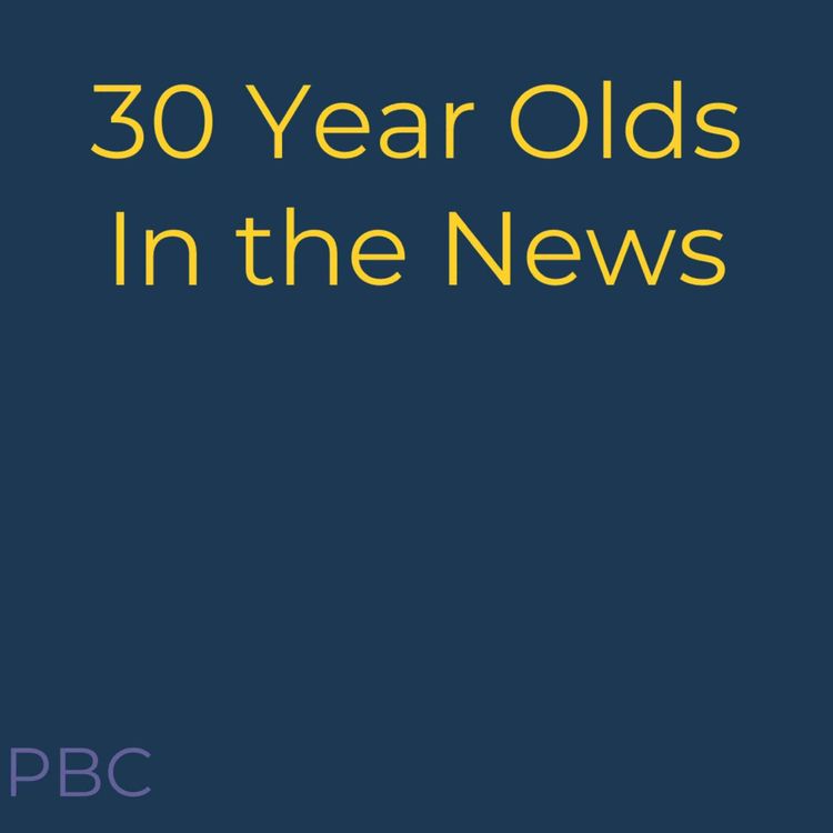 cover art for 30 Year Olds In the News