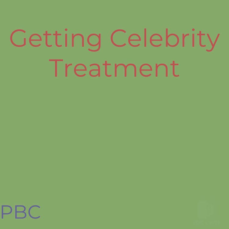 cover art for Getting Celebrity Treatment