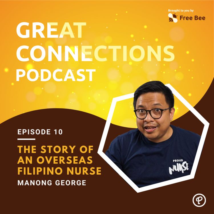 cover art for Ep. 10: Nurse One: The Story of an Overseas Filipino Nurse (Feat. Manong George)
