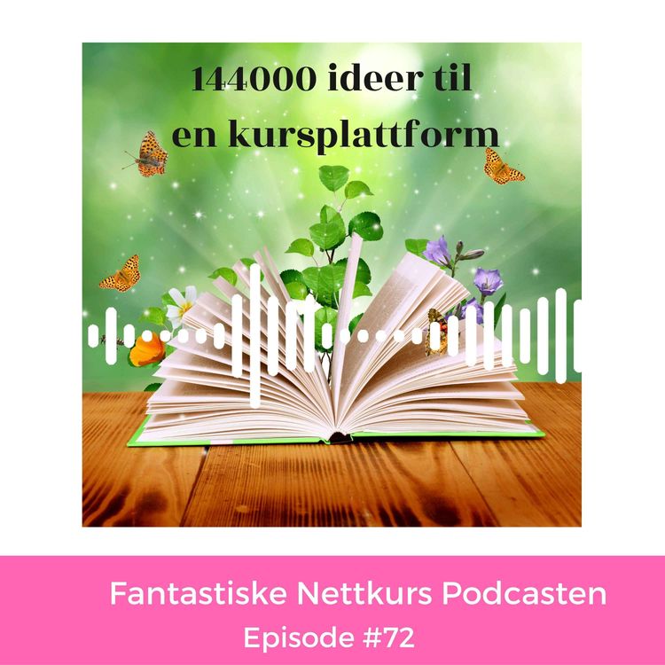 cover art for Ep #72 : 144000 kursideer - finn din ide - del 1 