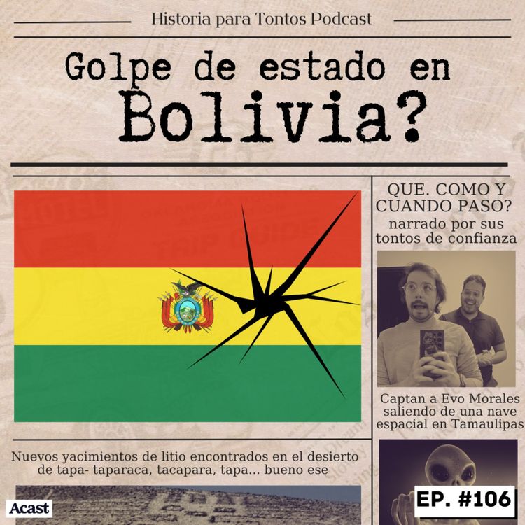 cover art for Golpe de estado en Bolivia - Historia para tontos Podcast - Episodio #106 