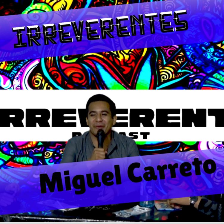 cover art for Irreverentes podcast  Miguel Carreto