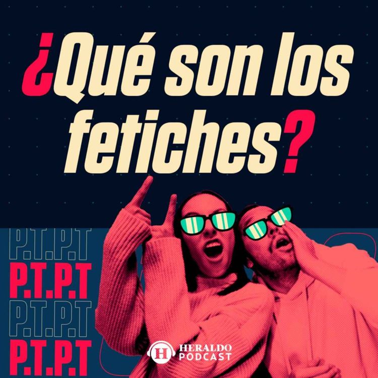 cover art for ¿Qué es un fetiche y para qué sirve?
