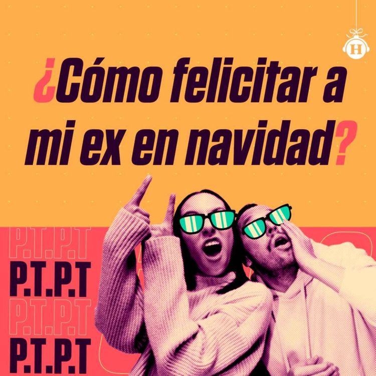 cover art for ¿Cómo felicitar a tu ex en Navidad?