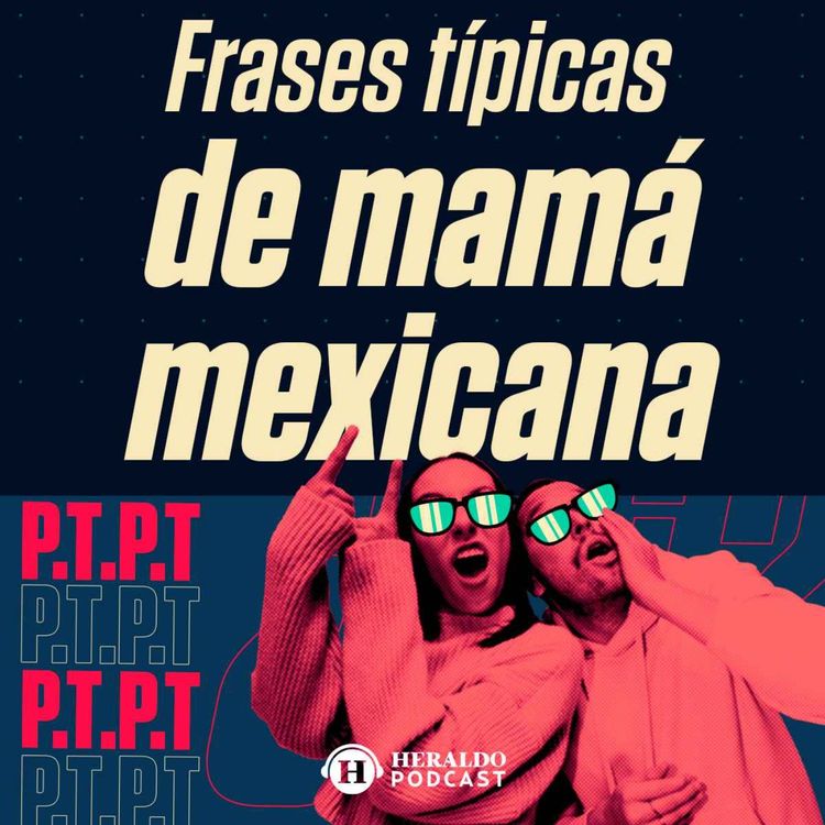 cover art for ¿Cuáles son las frases típicas de mamás mexicanas?