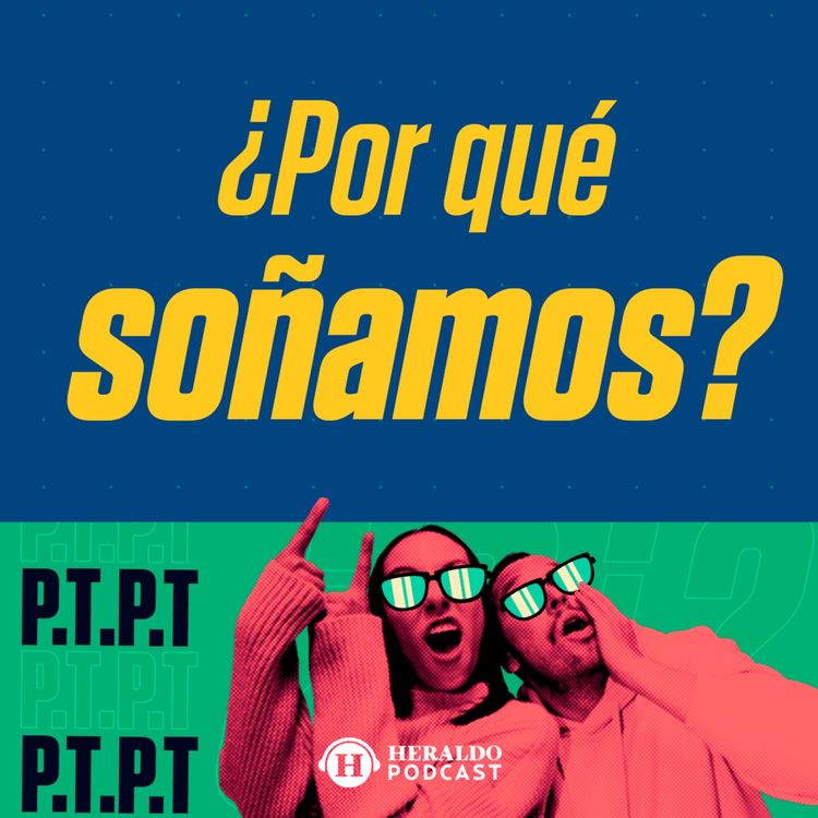 cover art for ¿Por qué soñamos lo que soñamos?