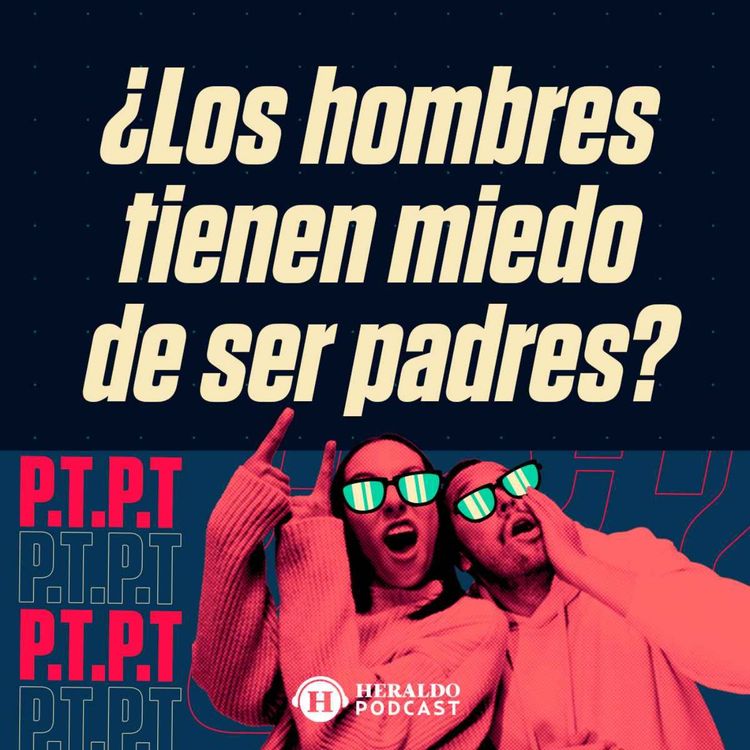 cover art for ¿Por qué los hombres no quieren ser papás?