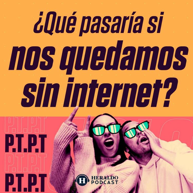 cover art for ¿Qué pasaría si el Internet dejara de existir mañana?