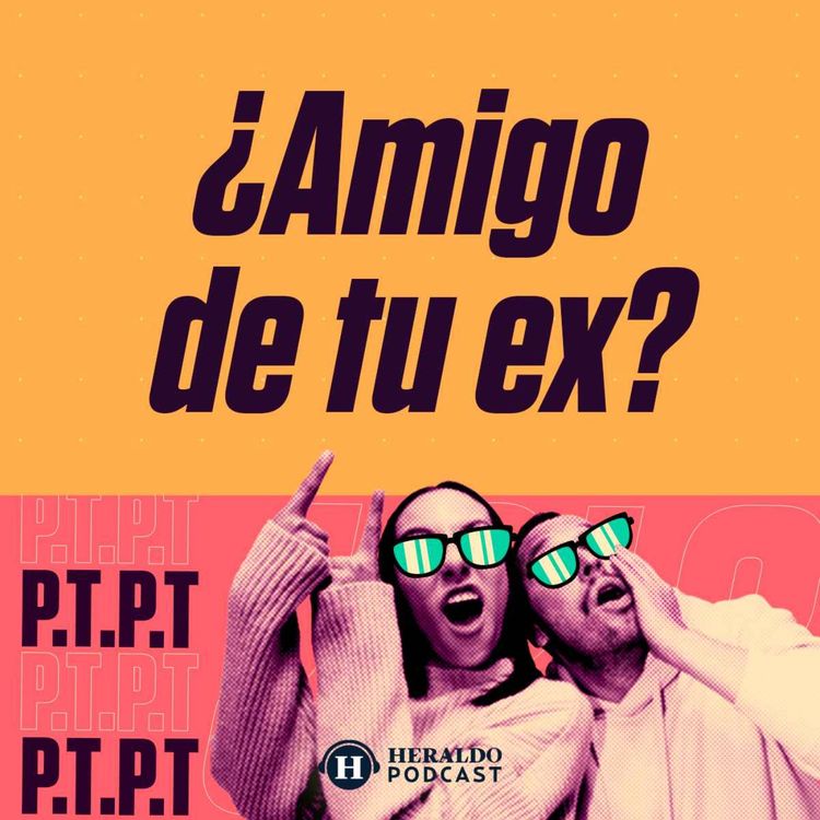 cover art for ¿Se puede ser amigo de tu ex?