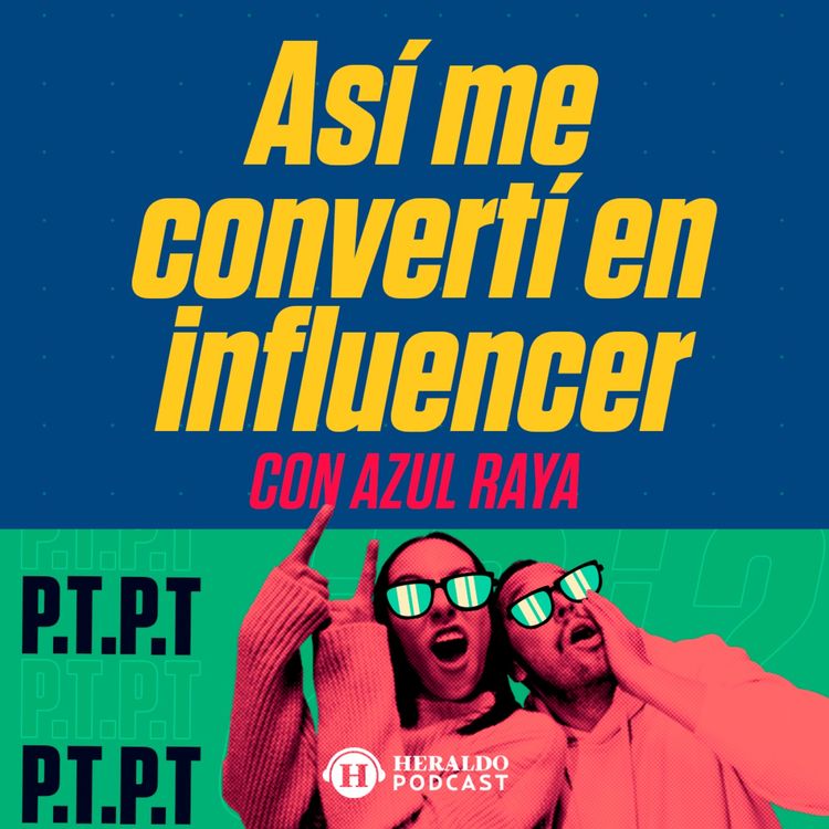 cover art for ¿Cómo ser influencer desde cero y empezar a crear contenido? con Azul Raya