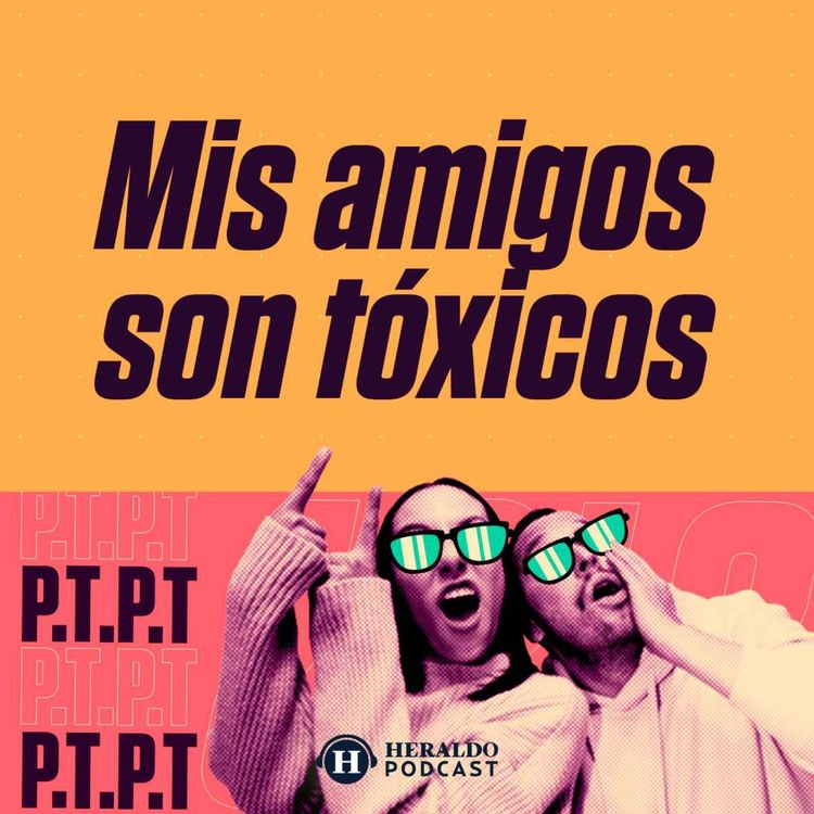 cover art for ¿Tienes amigos tóxicos o eres tú el tóxico?