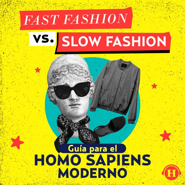 cover art for Episodio 08: Fast fashion vs moda sustentable con Marco Corral y Tanya Moss