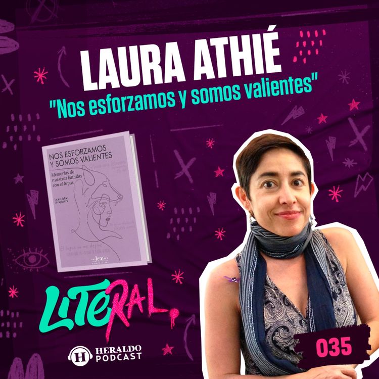 cover art for Enfermedades incurables: "Nos esforzamos y somos valientes", de Laura Athié | LITERAL