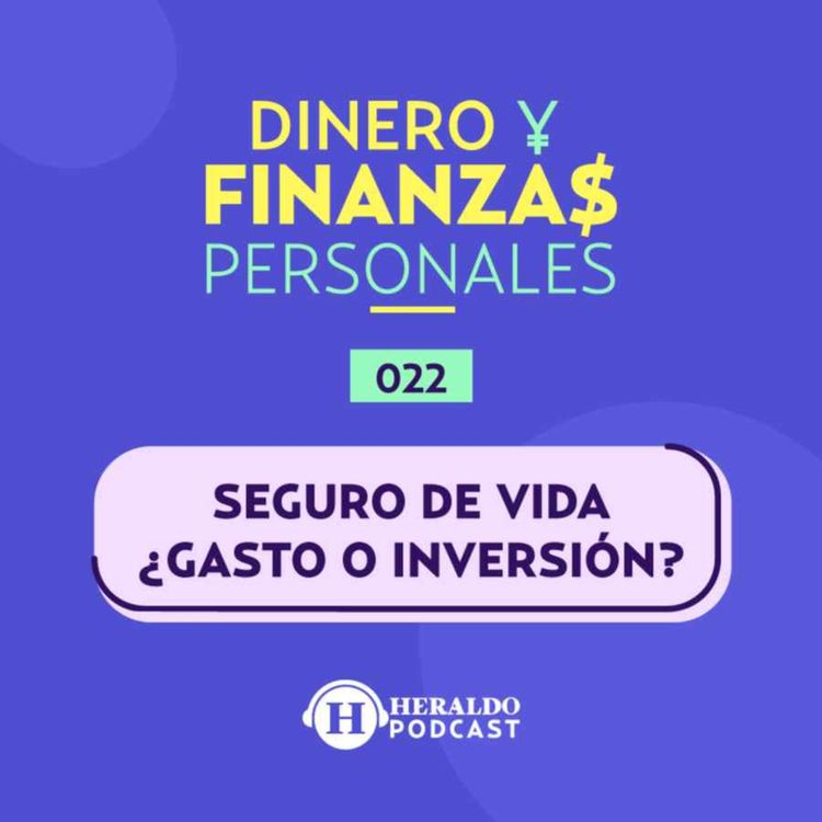 cover art for ¿El seguro de vida es un gasto o una inversión?