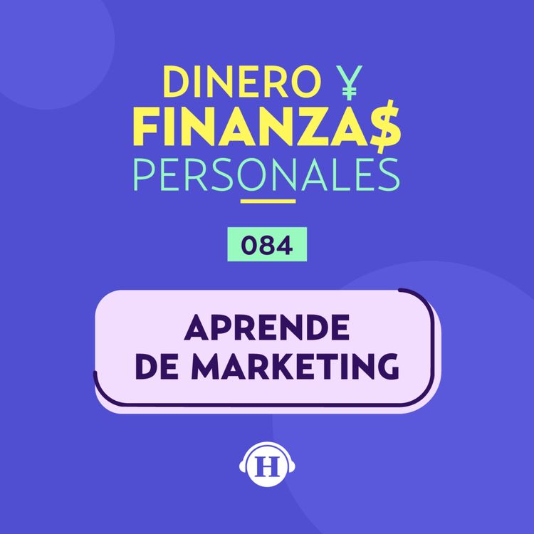 cover art for Finanzas, marketing y amor ¿Cómo se relacionan?