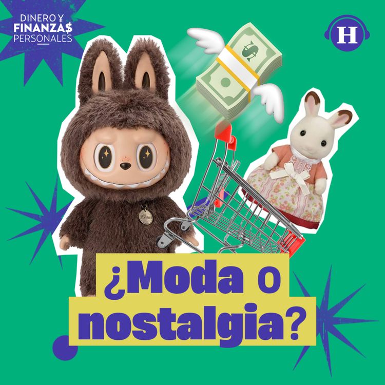 cover art for Fenómeno de los Labubus: ¿Efecto nostalgia o hiperconsumismo?