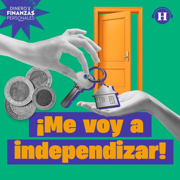cover art for ¿Cuánto dinero necesito tener para poder independizarme?