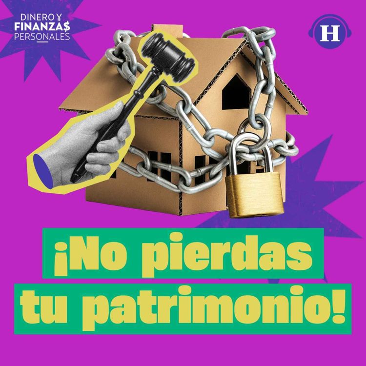cover art for Soluciona tu crédito hipotecario: ¡No pierdas tu patrimonio!