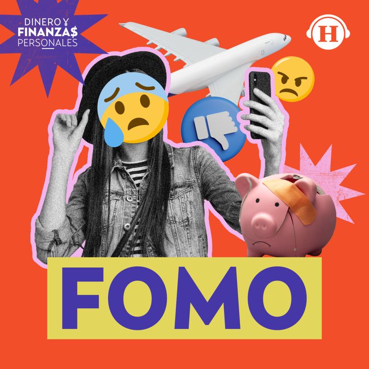 cover art for FOMO. ¿Por qué gastamos de "más" cuando tenemos miedo de quedar fuera? 