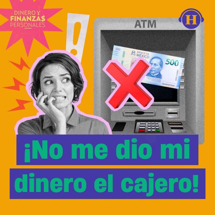 cover art for Así puedes recuperar tu dinero si el cajero no te entregó nada