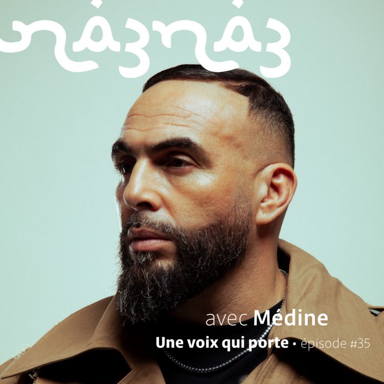 cover art for na3na3 #35 | Une voix qui porte, avec Médine 
