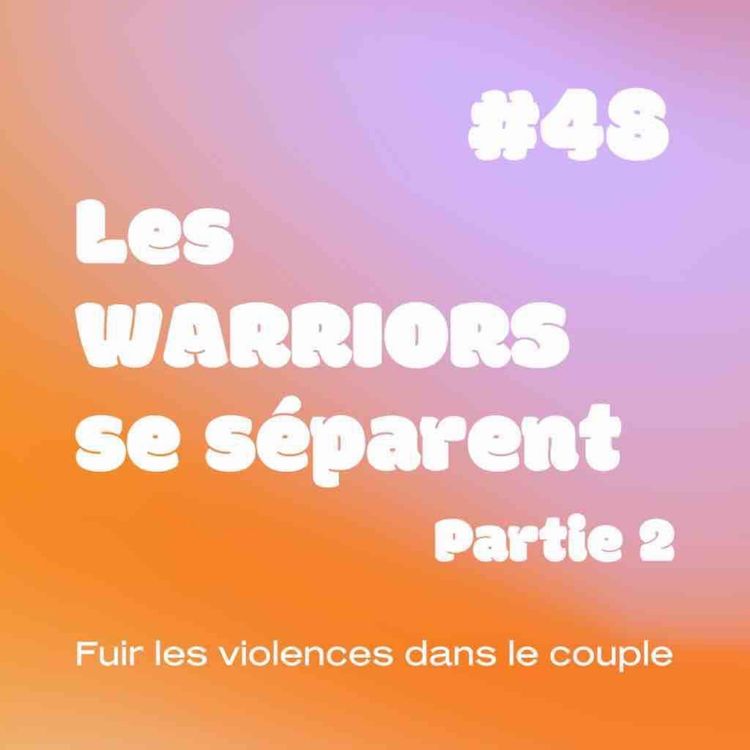 cover art for YESSS #48 Les Warriors se séparent partie 2