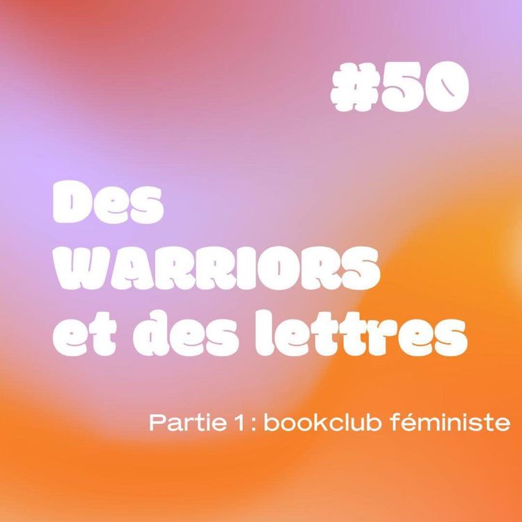 cover art for YESSS #50 Des Warriors et des lettres (partie 1)