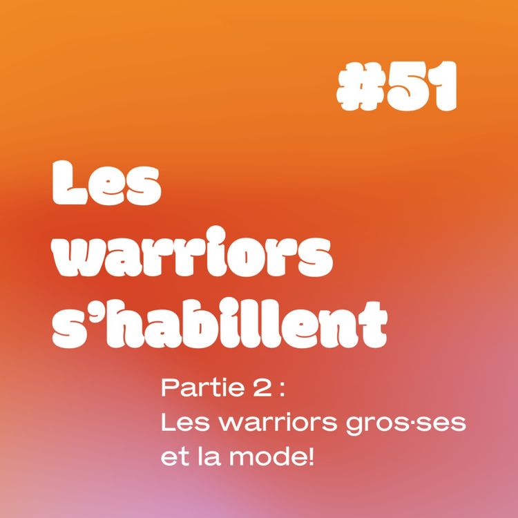 cover art for YESSS #51 les Warriors sâhabillent (partie 2)
