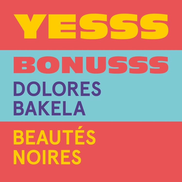 cover art for YESSS #34 - BONUSSS - Dolores Bakèla