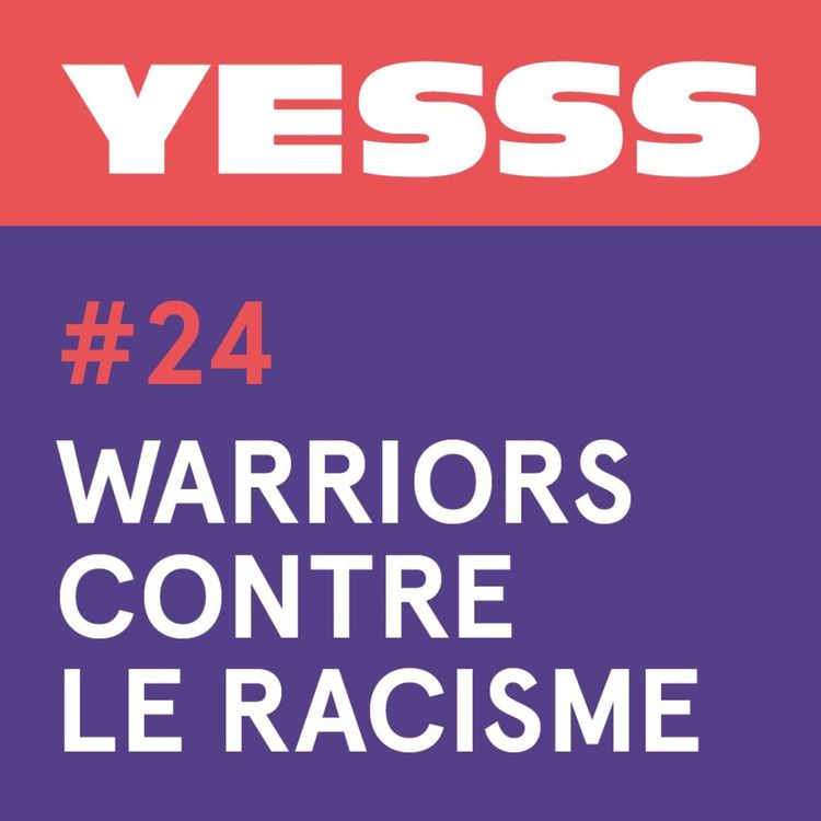 cover art for YESSS #24 - Warriors contre le racisme
