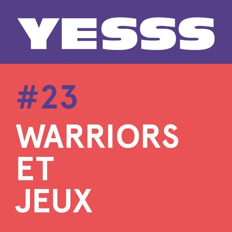cover art for YESSS #23 - Warriors et jeux