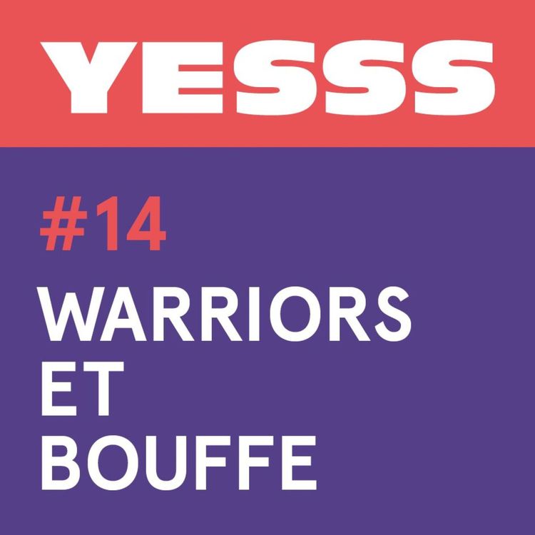 cover art for YESSS #14 - Warriors et bouffe
