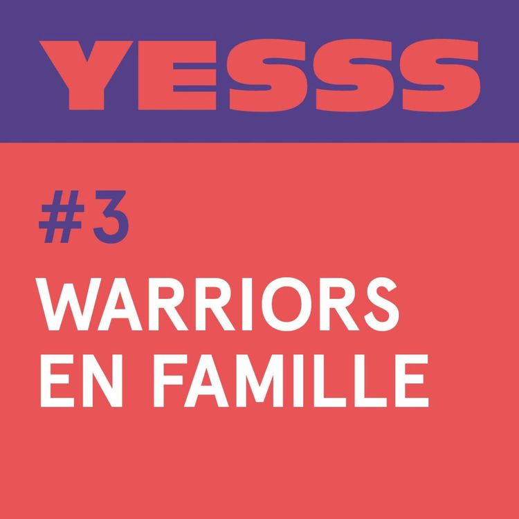 cover art for YESSS #3 - Warriors en famille