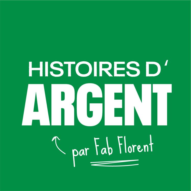 cover art for Je lance un nouveau podcast : Histoires d'Argent