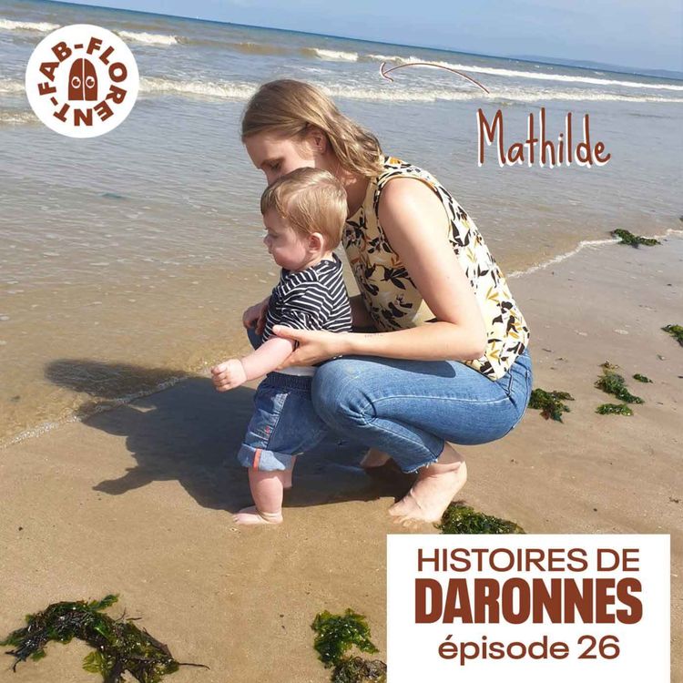 cover art for Daronnes #26 - Mathilde, la dualité entre désir de maternité et envie d’abandon