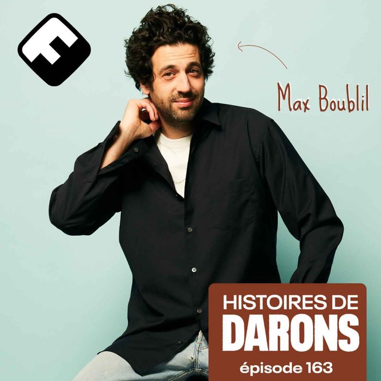 cover art for Max Boublil, daron de "J'aime les moches" et de deux enfants