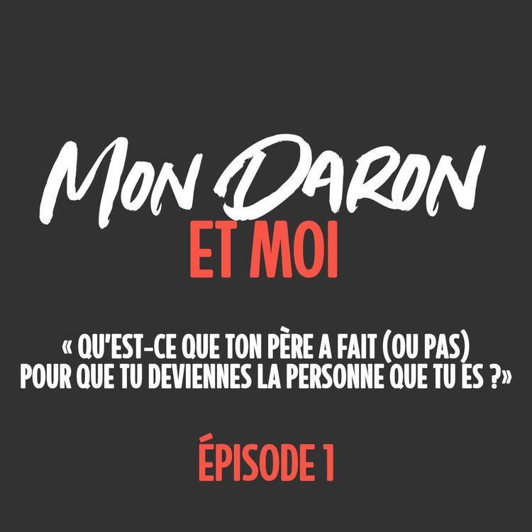 cover art for Mon Daron et Moi, épisode 1