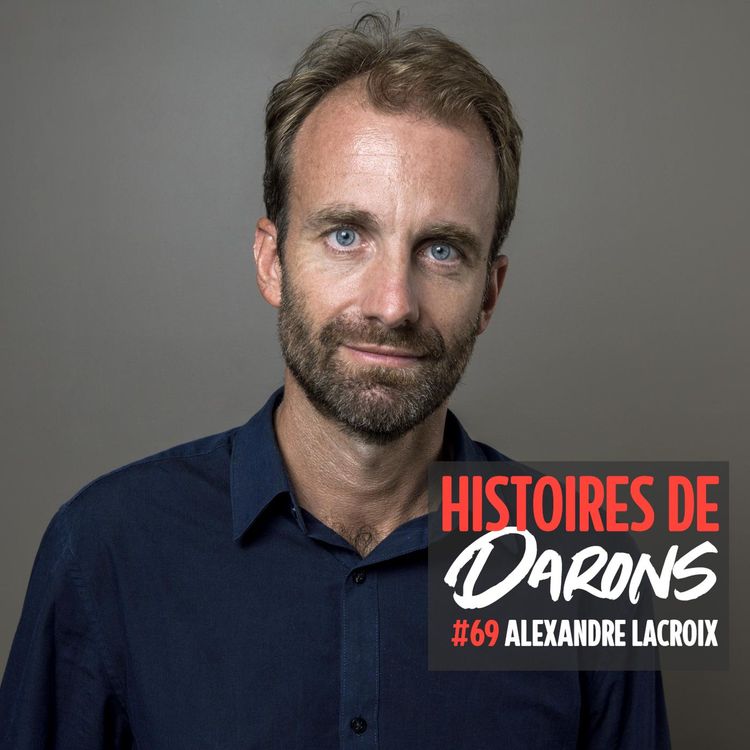 cover art for Alexandre Lacroix, philosophe et romancier, raconte sa Naissance de Père