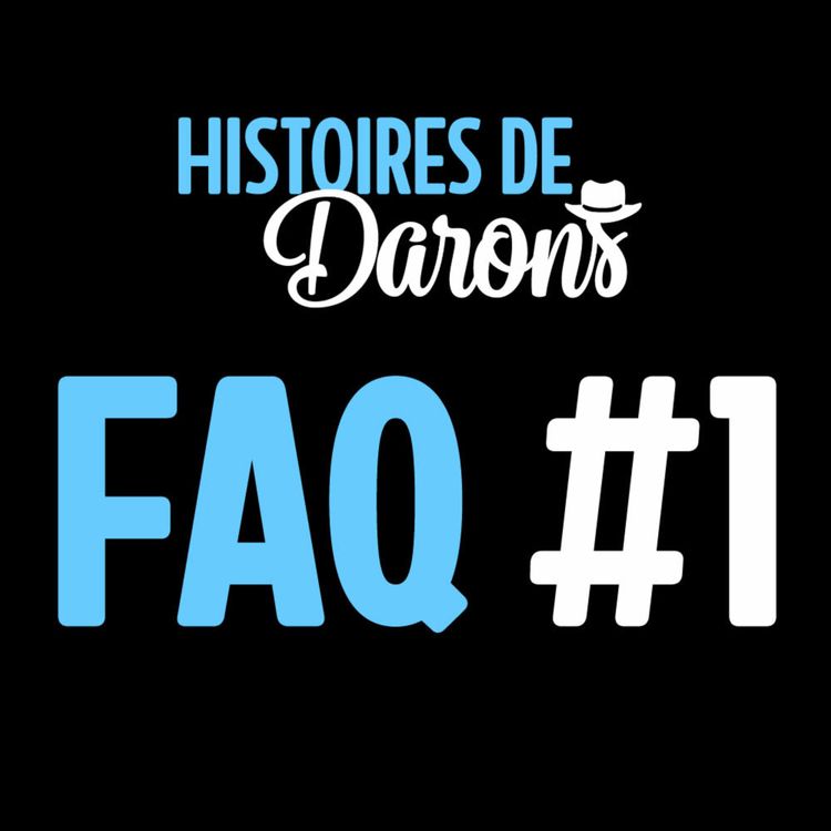 cover art for [Bonus] FAQ #1 - Je réponds à vos questions